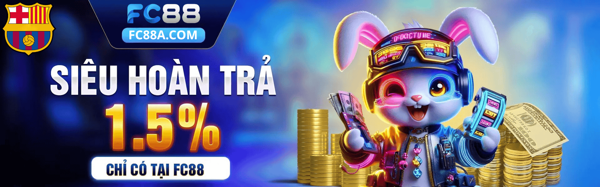 Khuyến mãi siêu hoàn trả 1,5% chỉ có tại fc88